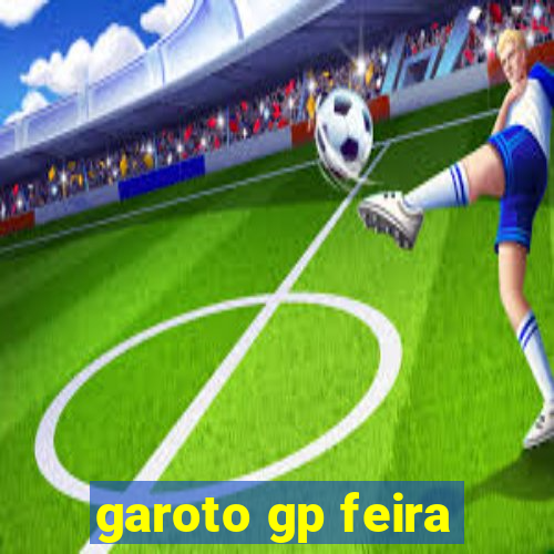 garoto gp feira